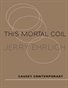 Jerry Ehrlich - This Mortal Coil - Causey Contemporary