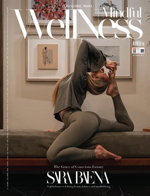 OCT 2025 - MINDFUL WELLNESS MAGAZINE - SARA BAENA - PUBLISHED BY PLPG GLOBAL MEDIA