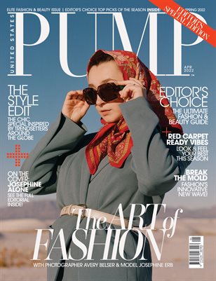 PUMP Magazine | Editor's Choice | Elite Fashion & Beauty Guide | Vol.6 | April 2022
