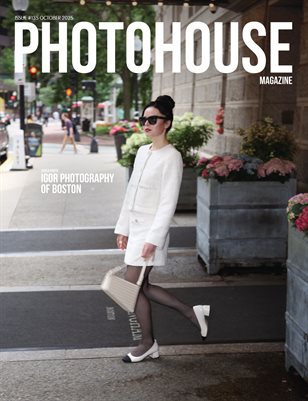 Photohouse Magazine - Issue #135 - Igor Photography of Boston