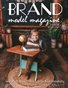 Brand Model Magazine  Issue # 1004