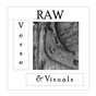 Raw:  Verse and Visuals