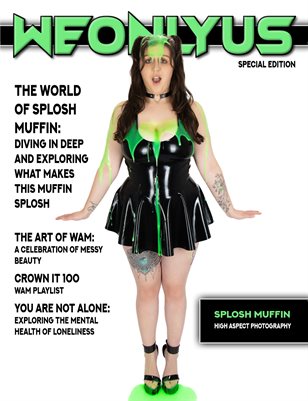 WEONLYUS MAGAZINE SPLOSH MUFFIN SPECIAL