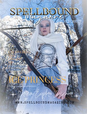 Spellbound Fairytales & Fantasy MARCH 2023 Issue 04