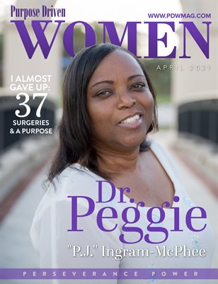 Purpose Driven Women Magazine featuring Dr. Peggie "PJ" Ingram McPhee