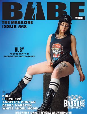 BABE WATCH ISSUE 568 FT. RUBY
