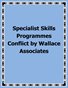 Specialist Skills Programmes Conflict by Wallace Associates 