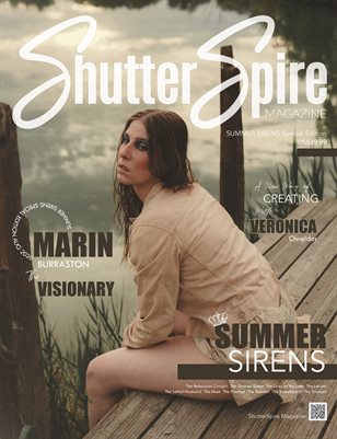 ShutterSpire Magazine - Special Issue: Summer Sirens - Marin Burraston - The Visionary