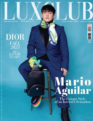 LUXCLUB MAGAZINE - MARIO AGUILAR - FEB 2023 - PLPG GLOBAL MEDIA & PUBLICOMLATINA PUBLISHING GROUP