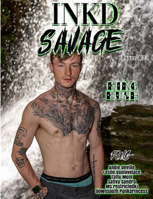 Inkd Savage Magazine Issue #25 - King Kush
