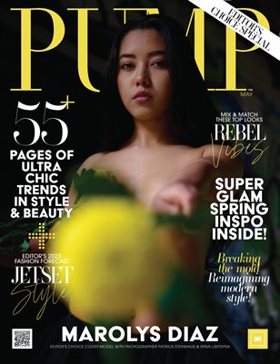 PUMP Magazine | The Floral Fashion Edition | Editor's Choice | May 2023 | Vol.2