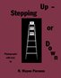Stepping Up - or Down