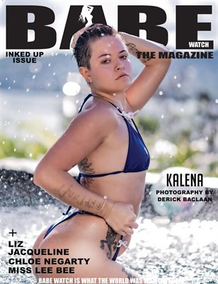 BABE WATCH PRESENTS INKED UP ISSUE VOL 107 FT. KALENA