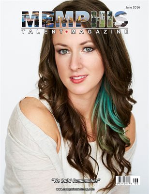 Memphis Talent Magazine June 2016 Edition