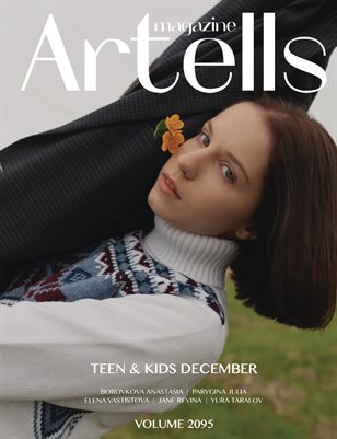 ARTELLS MAGAZINE - TEEN & KIDS DECEMBER (Vol 2095)