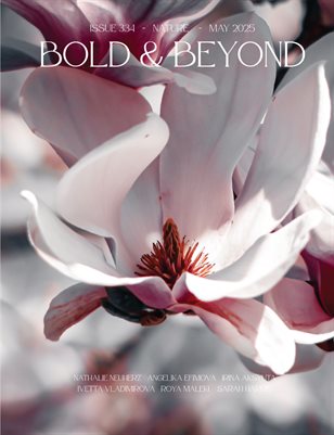Bold & Beyond Nature (Issue 334 May 2025)