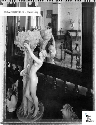 Cuba Chronicles - Elaine Ling