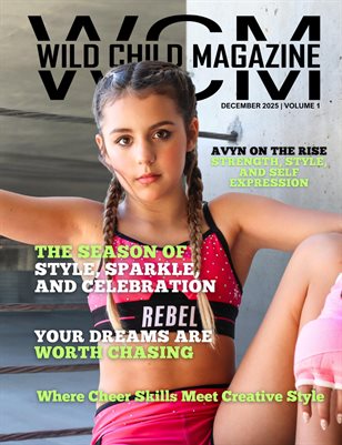 Wild Child Magazine December 2025 Volume 1