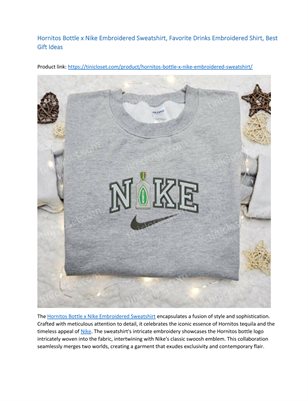 Hornitos Bottle x Nike Embroidered Sweatshirt