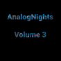 AnalogNights Volume 3