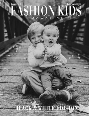 Fashion Kids Magazine | Issue #810 - Black & White Edition