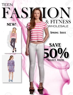 Teen Fashion & Fitness - Spring Issue - *Approved Vendors Only