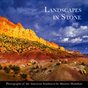 Landscapes in Stone: Photographs of the American Southwest by Maurice E. Hamilton