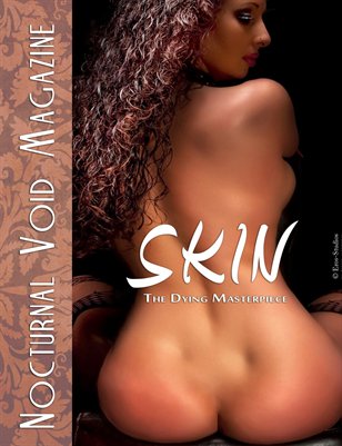 SKIN:  The Dying Masterpiece