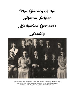 The History of the Anton Schler Katharina Gerhardt Family