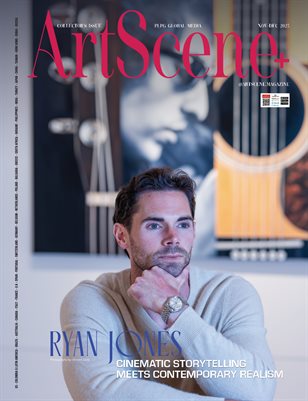 NOV 2025 - ART SCENE+ MAGAZINE - RYAN JONES - PUBLISHED BY PLPG GLOBAL MEDIA