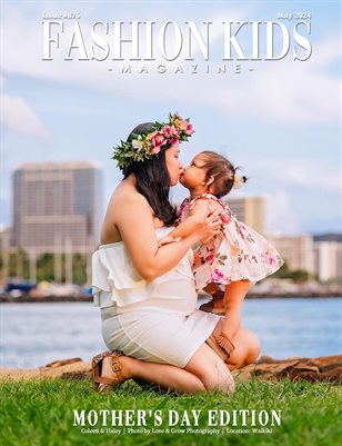 Fashion Kids Magazine | Issue #876 - Mother's Day Edition