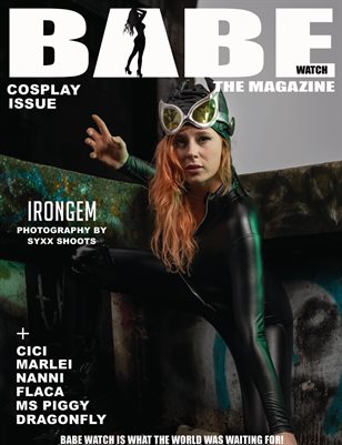 BABE WATCH PRESENTS COSPLAY ISSUE VOL 101 FT IRONGEM