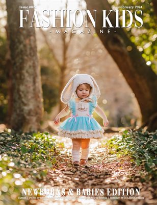 Fashion Kids Magazine | Issue #823 - Newborns & Babies Edition