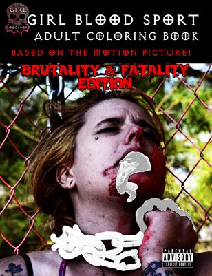 Girl Blood Sport Adult Coloring Book - Brutality & Fatality Edition