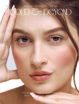 Bold & Beyond Hair & Beauty (Issue 358 June 2025)