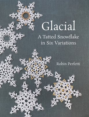 Glacial: A Tatted Snowflake in Six Variations