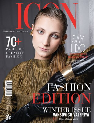 ICON Magazine | The February Fashion Edition | Vol.5 | 2026