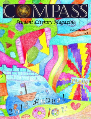 The Compass Student Literary Magazine: 2012 Annual