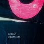 Urban Abstracts
