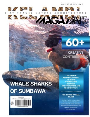 Kelambi Magazine Travel Nature Architecture Building Street Transportation May 2026 Issue Vol 047