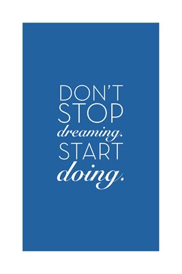 Don't stop dreaming...