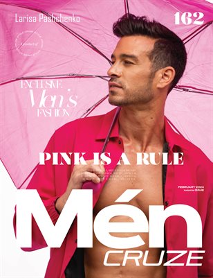 FEBRUARY 2024 Issue (Vol: 162) | MEN CRUZE Magazine