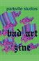PVS Presents 2: Bad Art Zine
