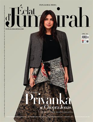 APRIL 2026 - ÉCLAT D´JUMEIRAH MAGAZINE - PRIYANKA CHOPRA JONAS - PUBLISHED BY PLPG GLOBAL MEDIA PUBLISHING GROUP