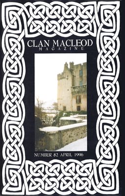 Clan MacLeod Magazine Number 082 April 1996