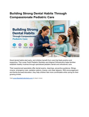 Building Strong Dental Habits Through Compassionate Pediatric Care