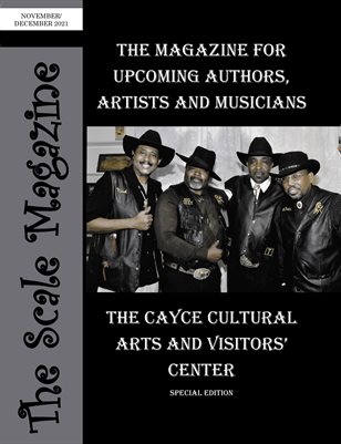 The Scale Magazine - November-December 2021 Cultural Arts
