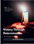 Victory Through Determination ‎"The Thoughts Edition” part 2