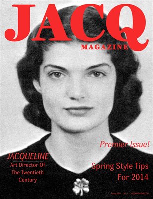 JACQ Magazine - Spring 2014 - Premier Issue #1