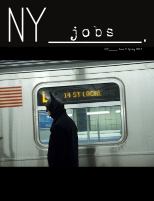 NY_____. Issue 2/Spring 2012. (Jobs)
